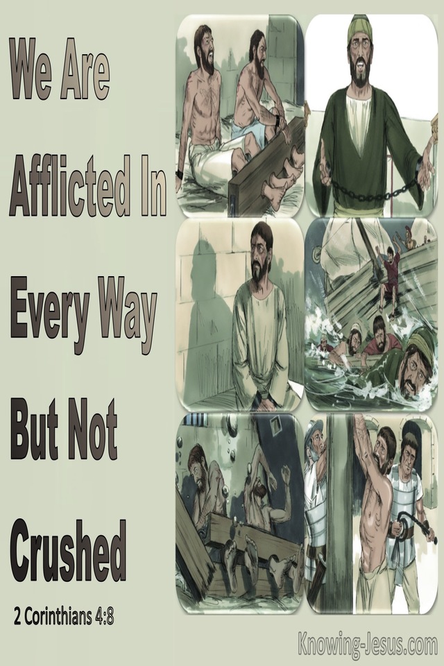 2 Corinthians 4:8 We Are Afflicted In Every Way But Not Crushed (sage)